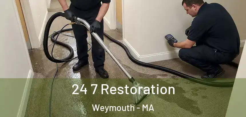  24 7 Restoration Weymouth - MA