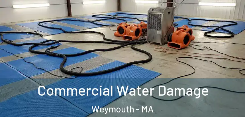 Commercial Water Damage Weymouth - MA